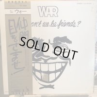 War / Why Can't We Be Friends?