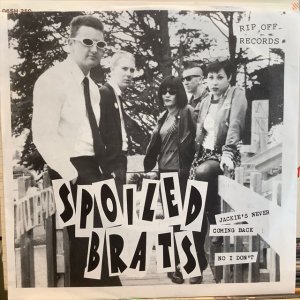 画像1: Spoiled Brats / Jackie's Never Coming Back