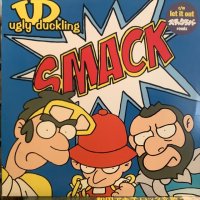 Ugly Duckling / Smack