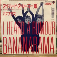Bananarama / I Heard A Rumour