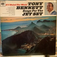Tony Bennett / If I Ruled The World (Songs For The Jet Set)