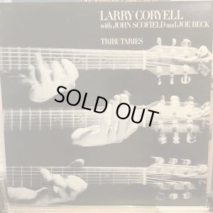 画像1: Larry Coryell with John Scofield and Joe Beck / Tributaries