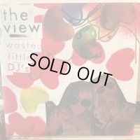 The View / Wasted Little DJ's