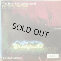The Sunshine Underground / Put You In Your Place