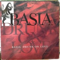 Basia / Drunk On Love
