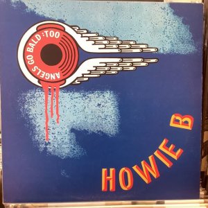 画像1: Howie B. / Angels Go Bald: Too