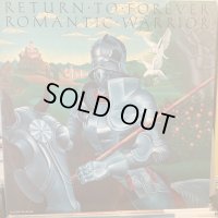 Return To Forever / Romantic Warrior