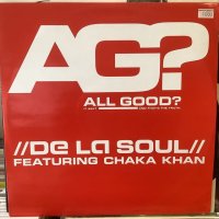 De La Soul feat. Chaka Khan / All Good?