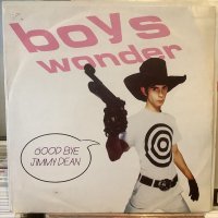 Boys Wonder / Goodbye Jimmy Dean