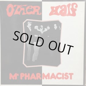 画像: Other Half / Mr. Pharmacist