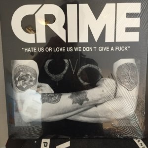 画像: Crime / Hate Us Or Love Us We Don't Give A Fuck