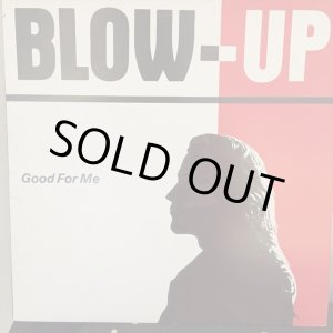画像: Blow-Up / Good For Me