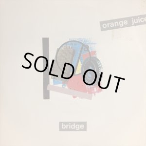 画像: Orange Juice / Bridge