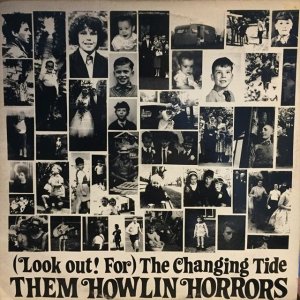 画像: Them Howlin Horrors / (Look Out! For) The Changing Tide