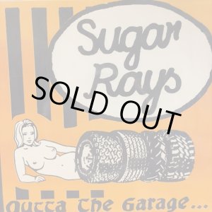 画像: Sugar Rays / Outta The Garage...