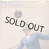 画像: Space Kelly 5 + Cubismo Grafico / Do You Wanna Dance