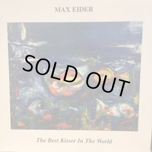 画像: Max Eider / The Best Kisser In The World