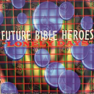 画像: Future Bible Heroes / Lonely Days