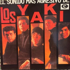 画像: Los Yaki / El Sonido Mas Agresivo De Los Yaki