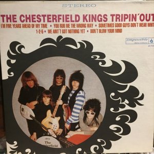 画像: The Chesterfield Kings / Tripin' Out