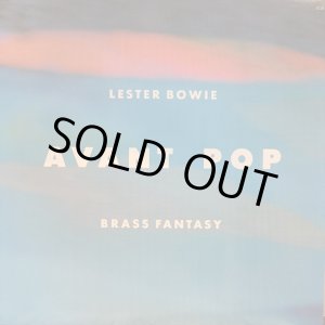 画像: Lester Bowie Brass Fantasy / Avant Pop