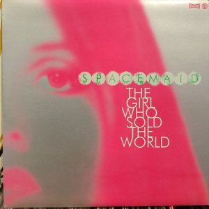画像: Spacemaid / The Girl Who Sold The World