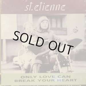 画像: St. Etienne / Only Love Can Break Your Heart