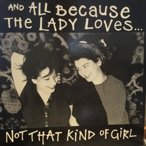 画像: And All Because The Lady Loves... / Not That Kind Of Girl
