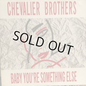 画像: The Chevalier Brothers / Baby You're Something Else