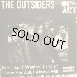 画像: The Outsiders / Felt Like I Wanted To Cry