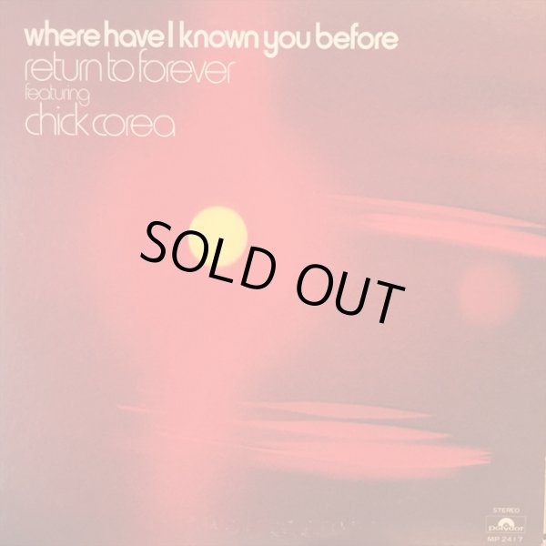 画像1: Return To Forever Feat. Chick Corea / Where Have I Known You Before (1)