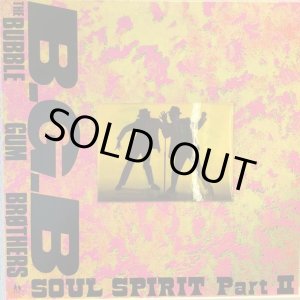 画像: バブルガム・ブラザース  / Soul Spirit Part II 