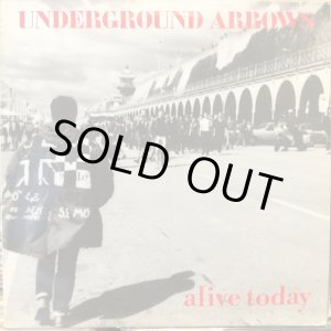 画像: Underground Arrows / Alive Today