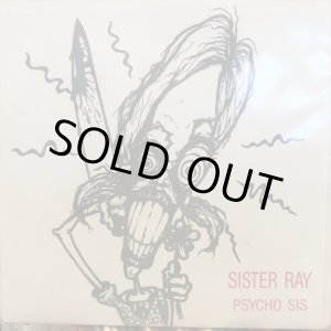 画像: Sister Ray / Psycho Sis