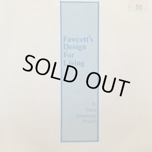 画像: Fawcett's Design For Living / Is There Somebody There? 