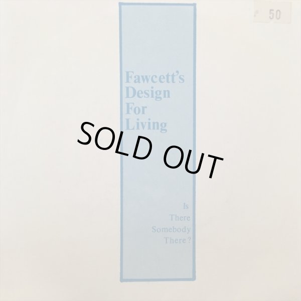 画像1: Fawcett's Design For Living / Is There Somebody There?  (1)