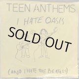 画像: Teen Anthems / I Hate Oasis
