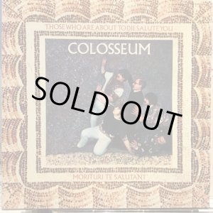 画像: Colosseum / Those Who Are About To Die Salute You