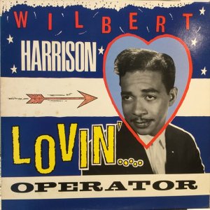 画像: Wilbert Harrison / Lovin' Operator