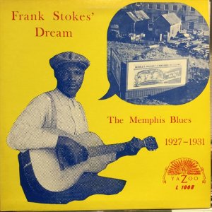 画像: VA / Frank Stokes' Dream : The Memphis Blues 1927-1931