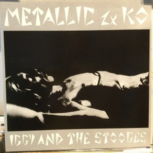 画像: Iggy And The Stooges / Metallic 2 X KO