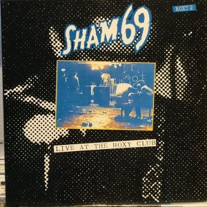 画像: Sham 69 / Live At The Roxy Club