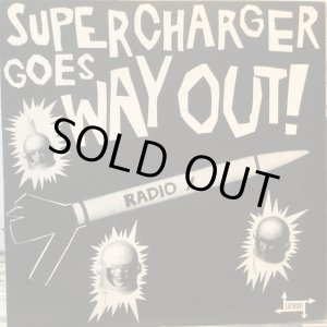 画像: Supercharger / Goes Way Out! 