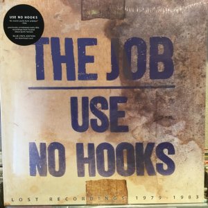 画像: Use No Hooks / The Job : Lost Recordings 1979-1983