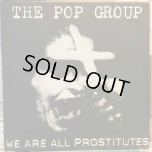 画像: The Pop Group / We Are All Prostitutes