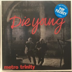 画像: Metro Trinity / Die Young
