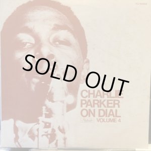 画像: Charlie Parker / Charlie Parker On Dial Volume 4