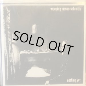 画像: Weeping Messerschmitts / Nothing Yet