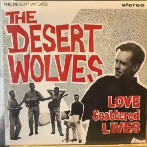 画像: The Desert Wolves / Love Scattered Lives