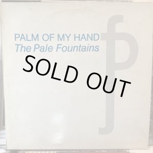 画像: The Pale Fountains / Palm Of My Hand